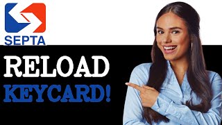 How To Add Money To Your Septa Key Card (2025)