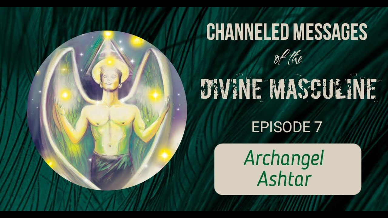 7 Channeled Divine Masculine: Archangel Ashtar - YouTube