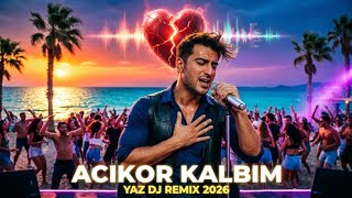 Acıyor Kalbim - Yaz Dj Remix 2026 🌞 Festival Dans Şarkısı (Konser Enerjisi) Iyorkalbim