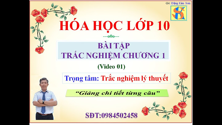 Bài tập trắc nghiệm hoá học lớp 10 chương 1 năm 2024