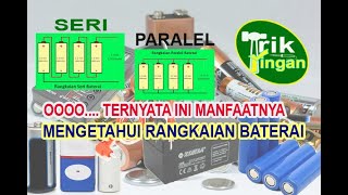 MEMAHAMI RANGKAIAN SERI DAN PARALEL BATERAI SERTA MANFAATNYA