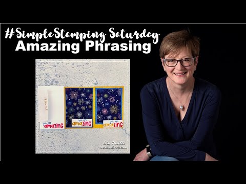 #SimpleStamping Saturday - Easy Cards using Amazing Phrasing