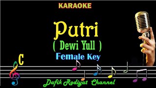 Putri (Karaoke) Dewi Yull Nada Wanita/Cewek Female key C (Putri Kecilku)