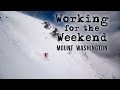 Working For The Weekend 5: Mount Washington