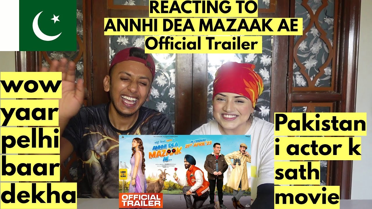 PAK REACT TO | ANNHI DEA MAZAAK AE – Official Trailer | Ammy Virk | Pari Pandher|Rakesh Dhawan|Rel