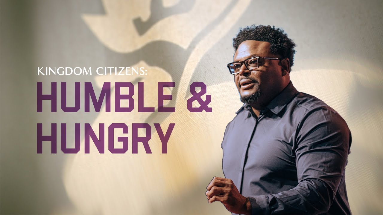 Kingdom Citizens Are Humble & Hungry | Pastor Derwin L. Gray | Transformation Church
