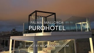 Purohotel Palma, Mallorca 4K | allthegoodies.com