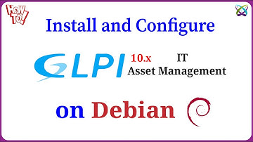 How to Install and Configure GLPI 10x ( IT & Asset Management System ) on Debian