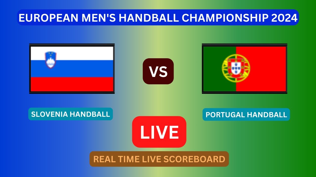 Slovenia Vs Portugal LIVE Score UPDATE Today European Men's Handball