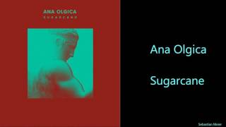 Sugarcane by Ana Olgica chords