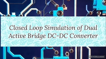 Closed loop simulation of Dual Active Bridge DC-DC Converter| in English