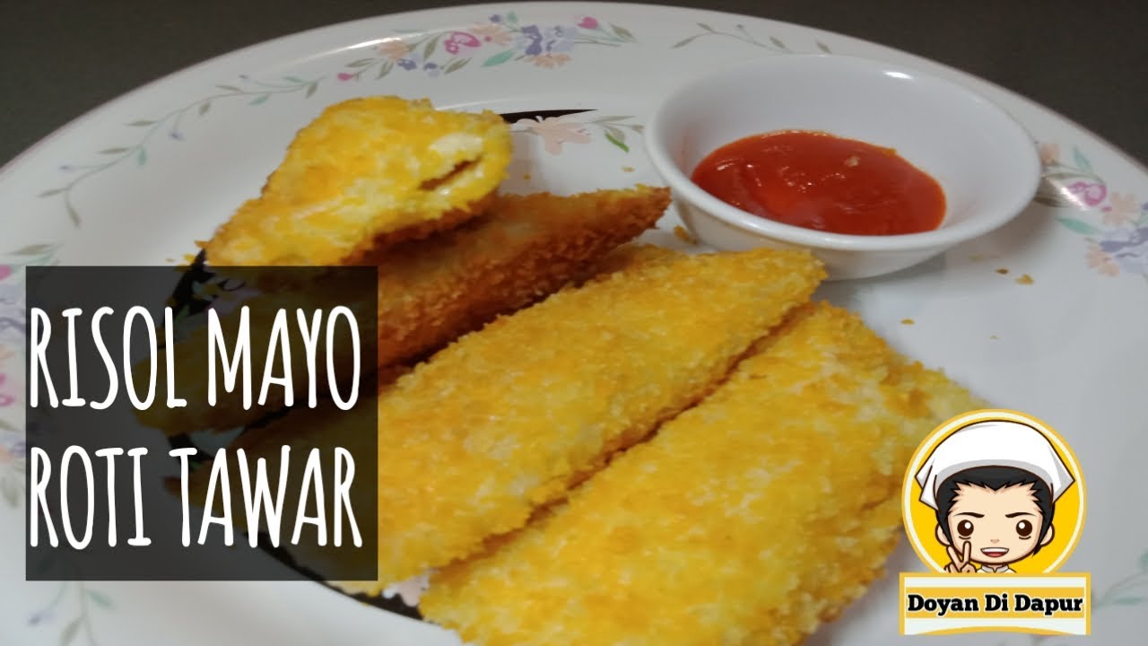 Risol Mayo Roti Tawar Simple YouTube