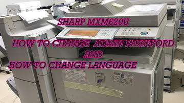 SHARP MX-M620U CALL FOR SERVICE CODE:F2+CHANGE ADMID PASSWORD+CHANGE LANGUAGE//TUTORIAL 2020