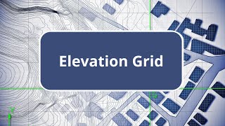 Tbc - Elevation Grid - Surface Modeling Edition Commands