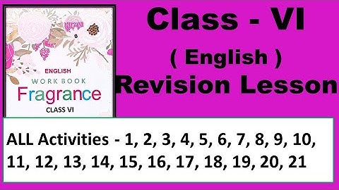 Class 6 Fragrance English Work Book Revision Lesson All Activities - 1 to 21 West Bengal Board