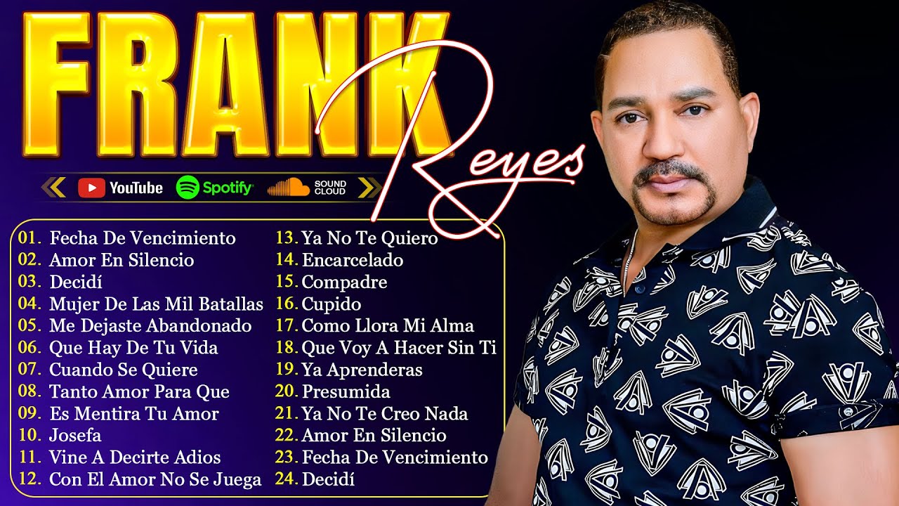 Las 35 Grandes Éxitos de Frank Reyes - Frank Reyes Sus Mejores Romanticas (Lo Mejor de Mejor)