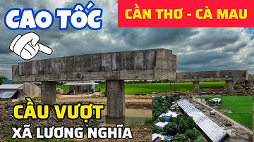 VÓC DÁNG ĐƯỜNG CAO TỐC CẦN THƠ - CÀ MAU TẠI XÃ LƯƠNG NGHĨA, HUYỆN LONG MỸ, TỈNH HẬU GIANG