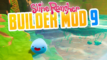 SLIME WATER HOLE - Slime Rancher Mod Betterbuild part 9 - Custom Map in Slime Rancher