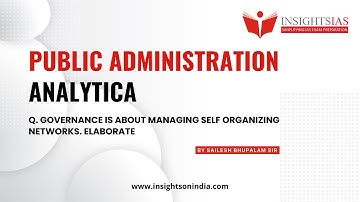 Public administration analytica [ DAY 1 ] : Sailesh Bhupalam, faculty of PB at Insights IAS