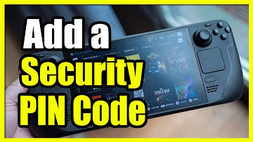 How to Add a Lock Screen PIN to Steam Deck (Security Settings)