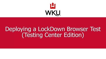 Deploying a LockDown Browser Test in Blackboard (Testing Center Edition)