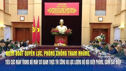 Tăng cường kiểm soát quyền lực, phòng, chống tham nhũng, tiêu cực trong BĐBP và Cảnh sát biển