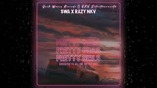 Pretty Girls - SWA X RAZY NKV (2023 REMIX)