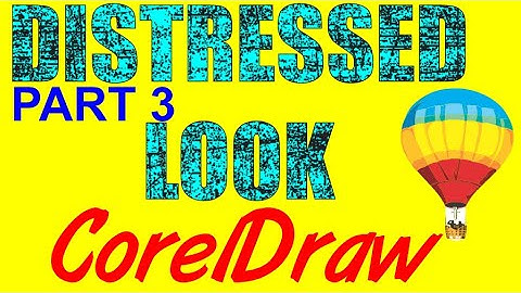 Corel Draw Tips & Tricks Text Distressed Look Part 3
