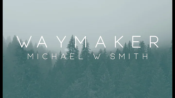 Michael W. Smith - Waymaker ft. Vanessa Campagna &...