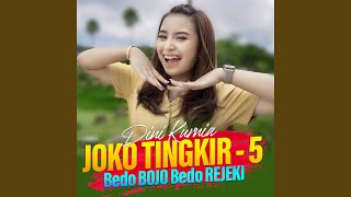 Joko Tingkir 5 Bedo Bojo Bedo Rejeki