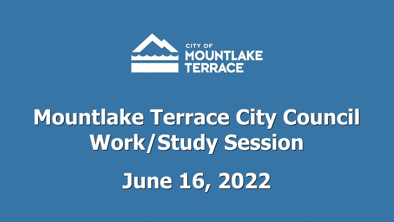 Mountlake Terrace City Council Special Work/Study Session - June 16, 2022
