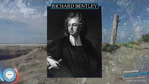 Richard Bentley  Everything Philosophers