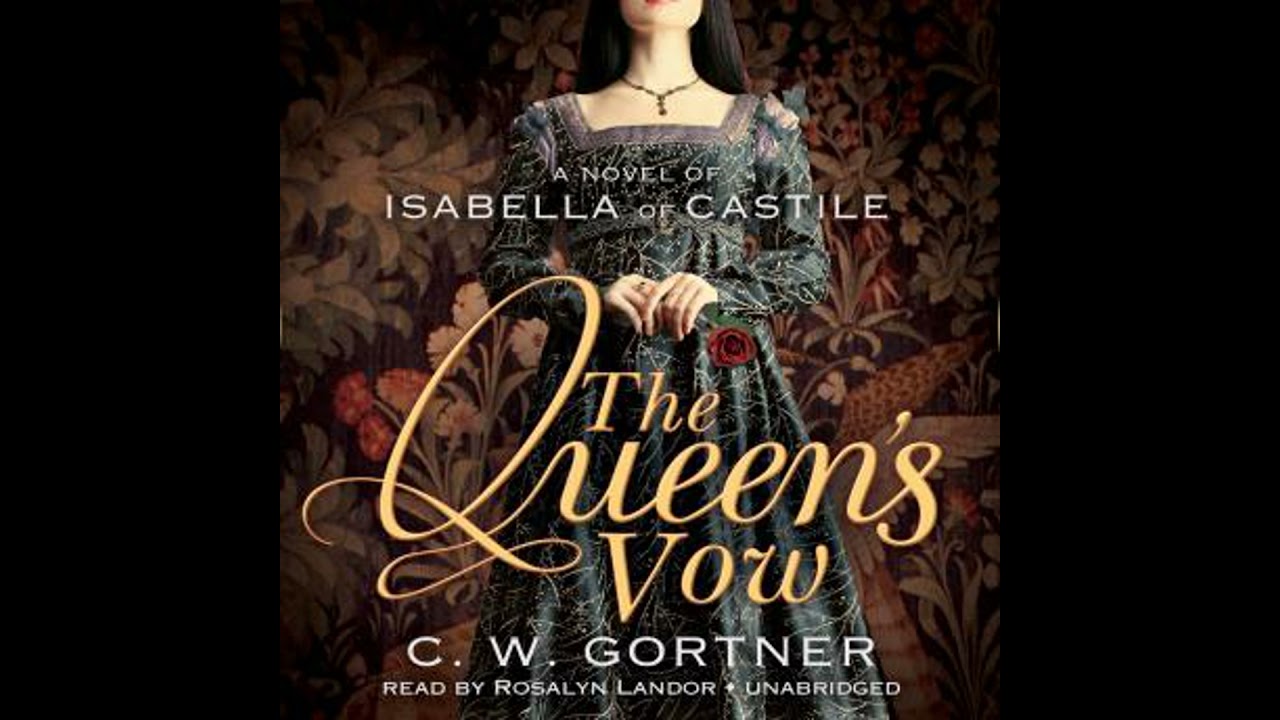 Queen’s Vow: A Novel of Isabella of Castile - C. W. Gortner