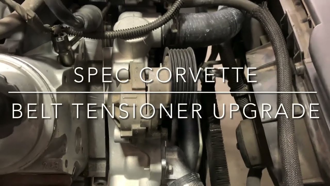 Spec Corvette Build Belt Tensioner Upgrade YouTube