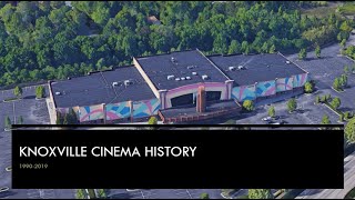 Knoxville cinema history 1990-2019
