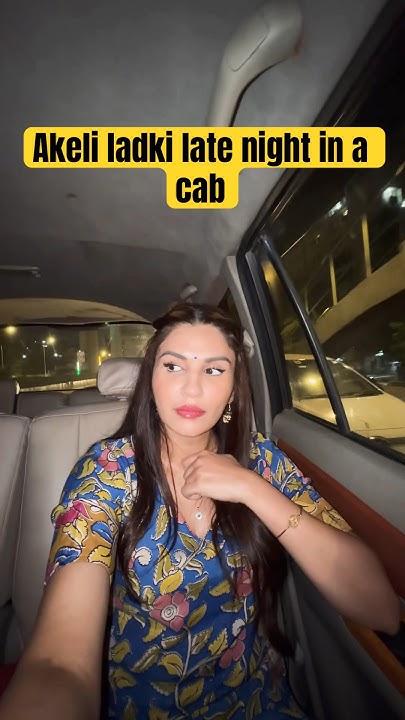 akeli-ladki-late-night-in-a-cab-thoughts-priyankatyagi-ashortaday