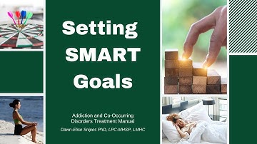 SMART Goal Setting | Addiction Treatment Quickstart Guide