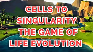 CELLS TO SINGULARITY: THE GAME OF LIFE EVOLUTION [PART:1] CREATION OF LIFE @RK SUPER GAMES