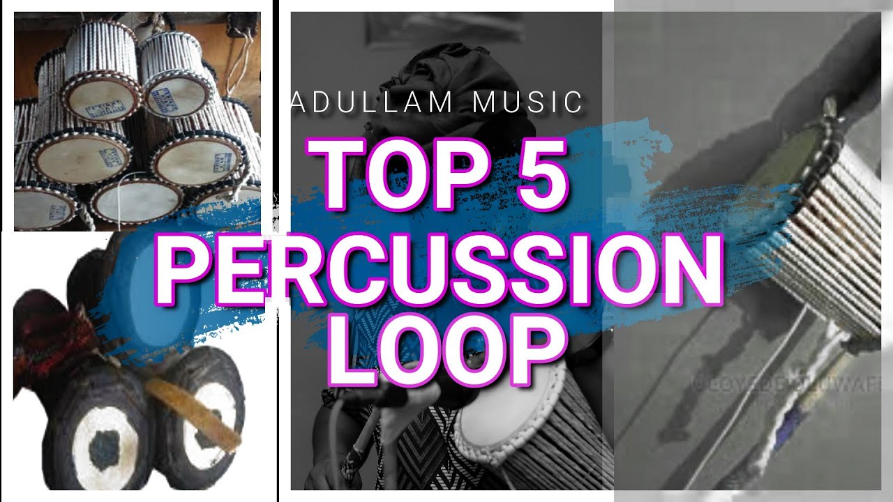 Percussion Loop TOP 5 PERCUSSION LOOP - YouTube