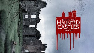 Britain's Haunted Castles: Tutbury (2023)