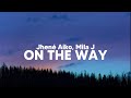 Jhené Aiko, Mila J - On The Way (Clean - Lyrics)