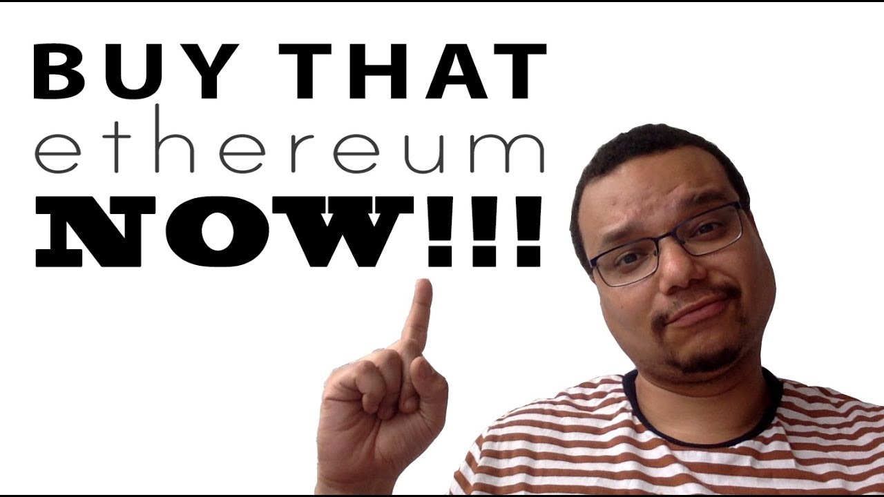 Buy that Ethereum Now! - YouTube