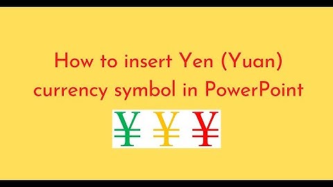 How to insert Yen (Yuan) currency symbol in PowerPoint