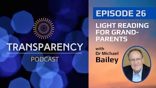 Ep26 - Light Reading For Grandparents - With Dr Michael Bailey