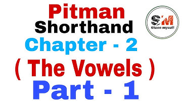 Pitman Shorthand, Chapter - 2, ( The Vowels ), Part - 1
