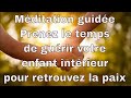 Mditation gurison enfant intrieur et reconnexion