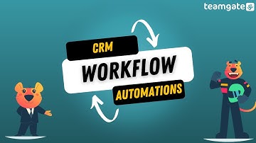 CRM Workflow Automations | Introduction and How to Guide