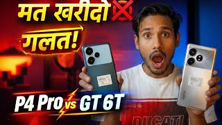 DON’T BUY ❌”P4 Pro vs GT 6T