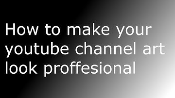 Gimp tutorial: how to make your youtube channel art look proffesional