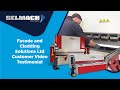 Facade and cladding solutions customer testimonial selmach machinery